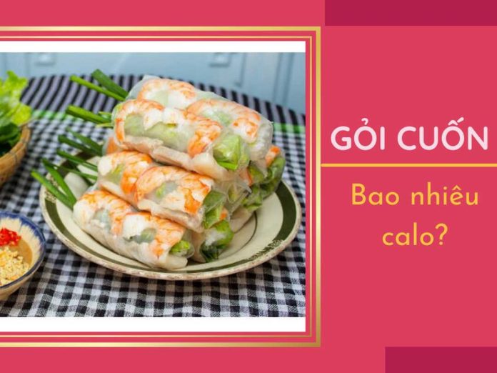 Gỏi cuốn bao nhiêu calo?